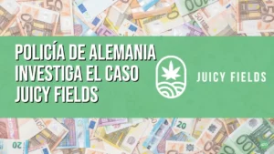 Policía de Alemania investiga a Juicy Fields; congelan activos por 2.5 millones de euros